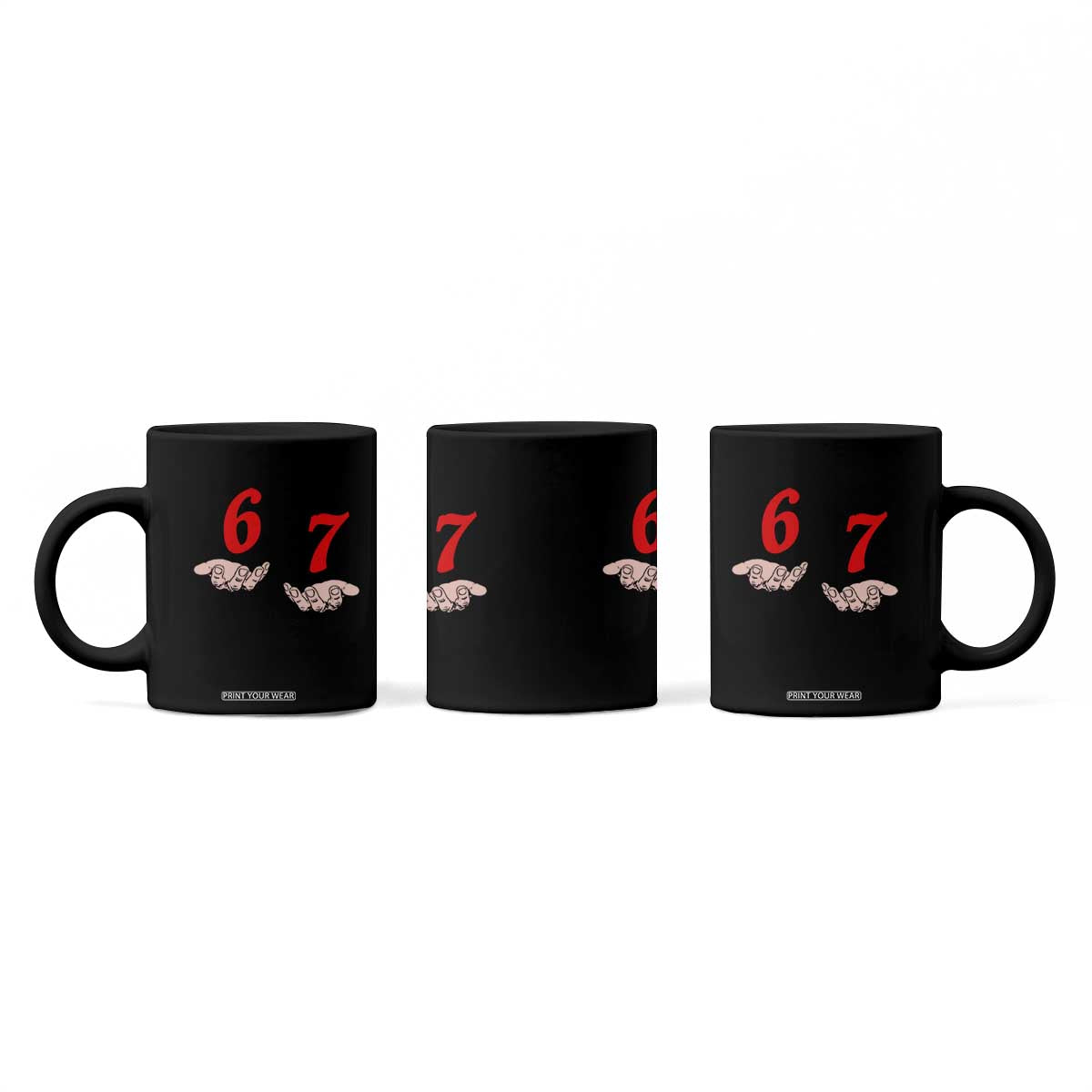 Funny 67 Six Seven Meme Hands Gesture Alpha Slang Coffee Mug TS11 Print Your Wear