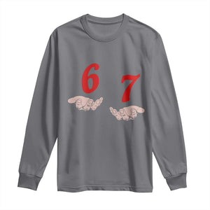 Funny 67 Six Seven Meme Hands Gesture Alpha Slang Long Sleeve Shirt TS11 Charcoal Print Your Wear