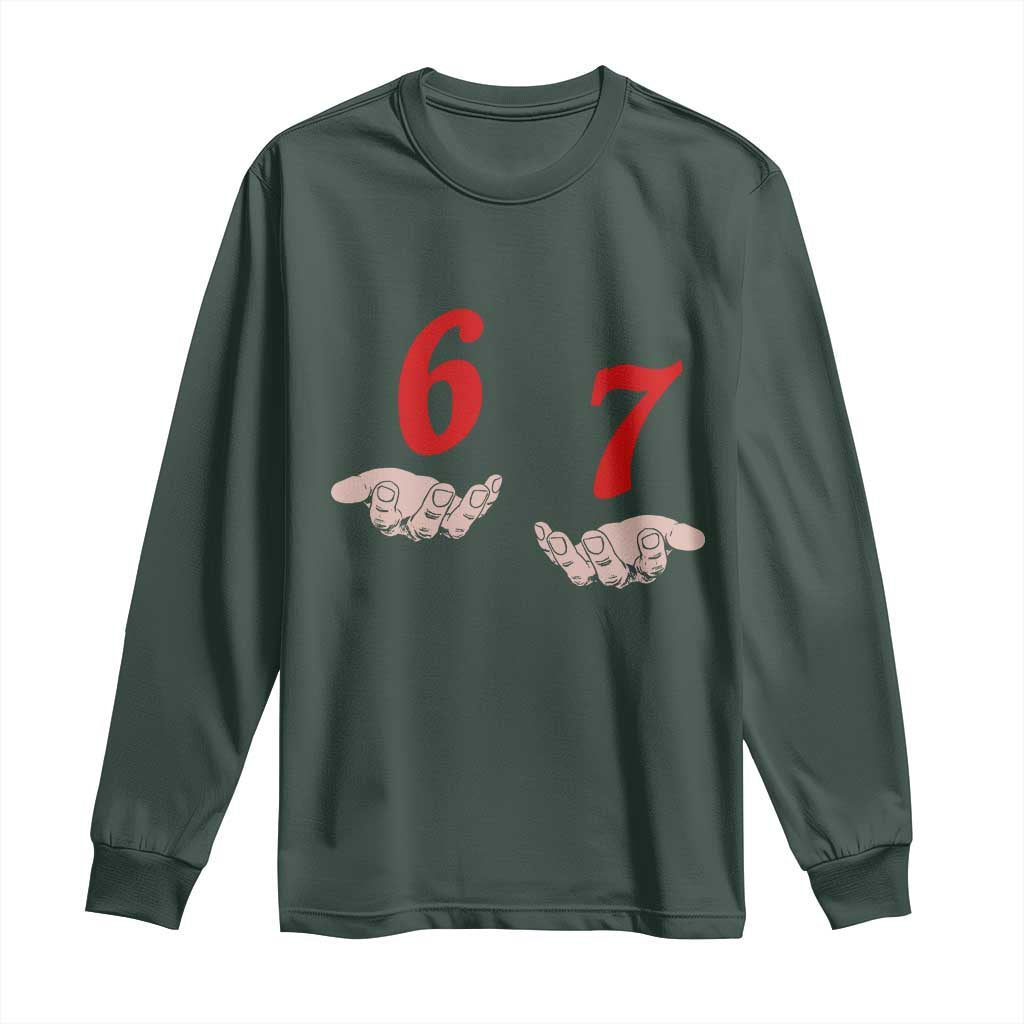 Funny 67 Six Seven Meme Hands Gesture Alpha Slang Long Sleeve Shirt TS11 Dark Forest Green Print Your Wear