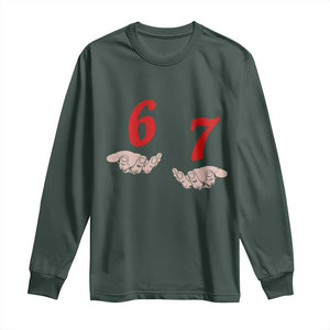 Funny 67 Six Seven Meme Hands Gesture Alpha Slang Long Sleeve Shirt TS11 Dark Forest Green Print Your Wear
