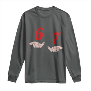 Funny 67 Six Seven Meme Hands Gesture Alpha Slang Long Sleeve Shirt TS11 Dark Heather Print Your Wear