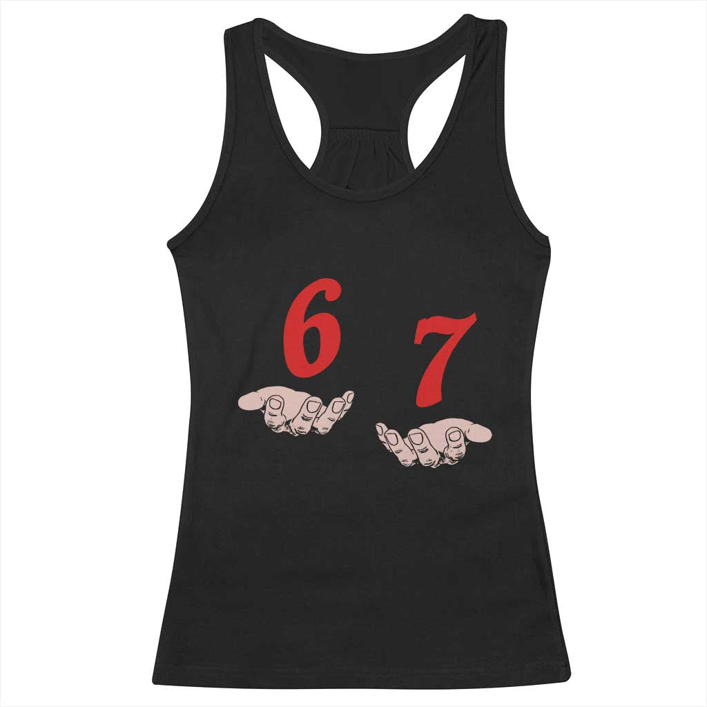 Funny 67 Six Seven Meme Hands Gesture Alpha Slang Racerback Tank Top TS11 Black Print Your Wear