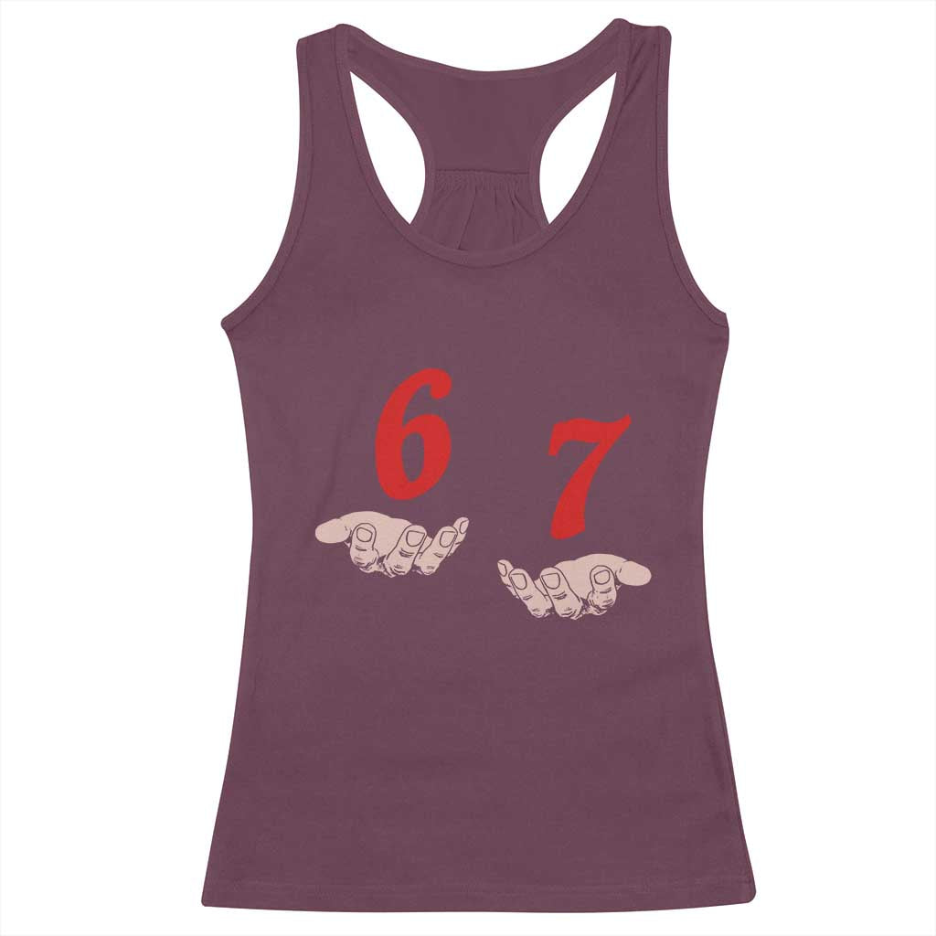 Funny 67 Six Seven Meme Hands Gesture Alpha Slang Racerback Tank Top TS11 Maroon Print Your Wear