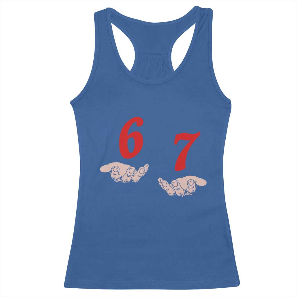 Funny 67 Six Seven Meme Hands Gesture Alpha Slang Racerback Tank Top TS11 Royal Blue Print Your Wear