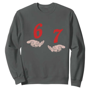 Funny 67 Six Seven Meme Hands Gesture Alpha Slang Sweatshirt TS11 Dark Heather Print Your Wear