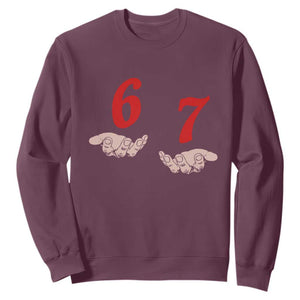 Funny 67 Six Seven Meme Hands Gesture Alpha Slang Sweatshirt TS11 Maroon Print Your Wear