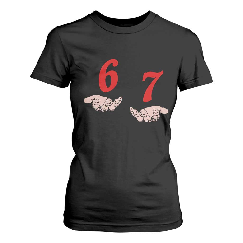 Funny 67 Six Seven Meme Hands Gesture Alpha Slang T Shirt For Women TS11 Black Print Your Wear