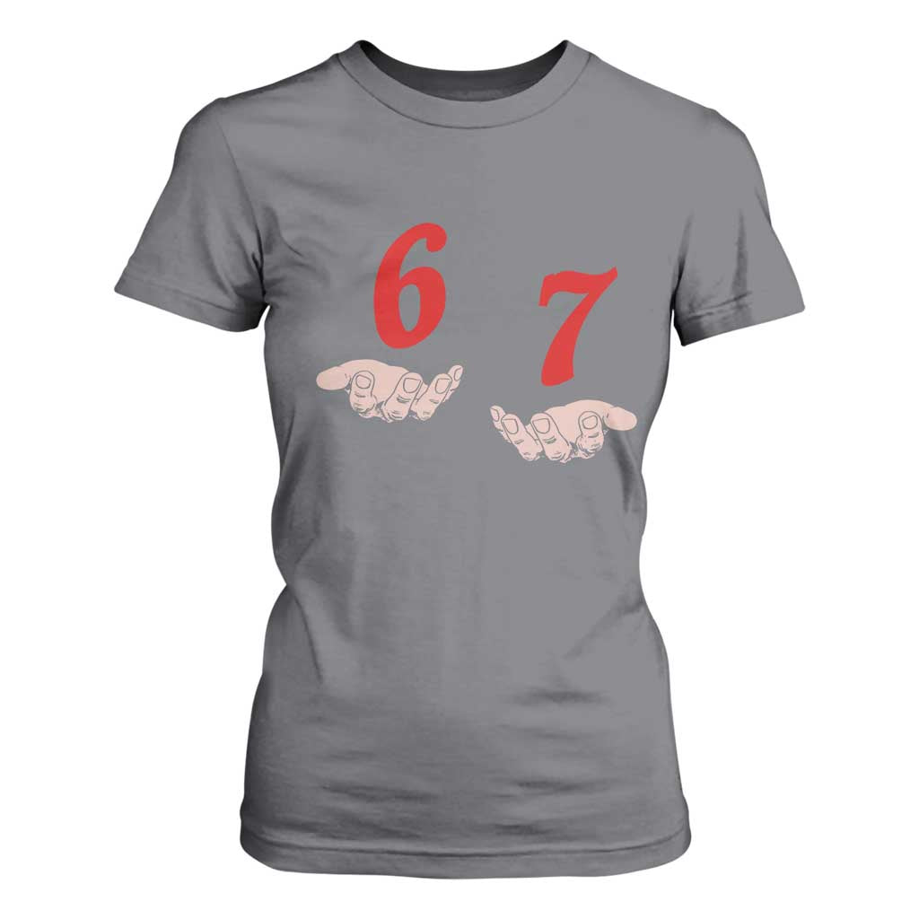 Funny 67 Six Seven Meme Hands Gesture Alpha Slang T Shirt For Women TS11 Charcoal Print Your Wear