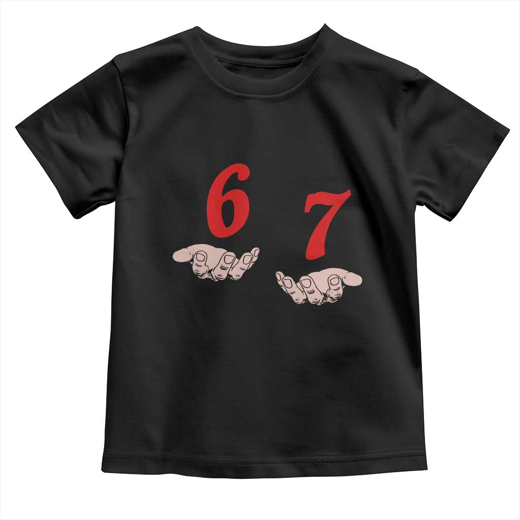 Funny 67 Six Seven Meme Hands Gesture Alpha Slang Toddler T Shirt TS11 Black Print Your Wear