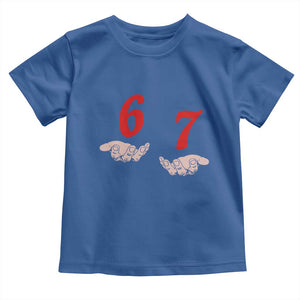 Funny 67 Six Seven Meme Hands Gesture Alpha Slang Toddler T Shirt TS11 Royal Blue Print Your Wear