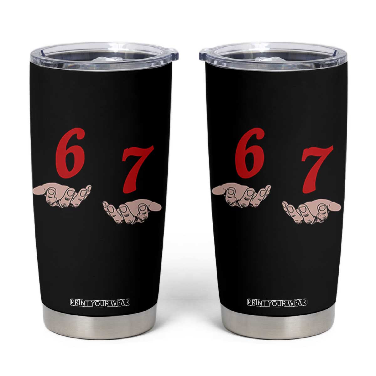 Funny 67 Six Seven Meme Hands Gesture Alpha Slang Tumbler Cup TS11 Black Print Your Wear