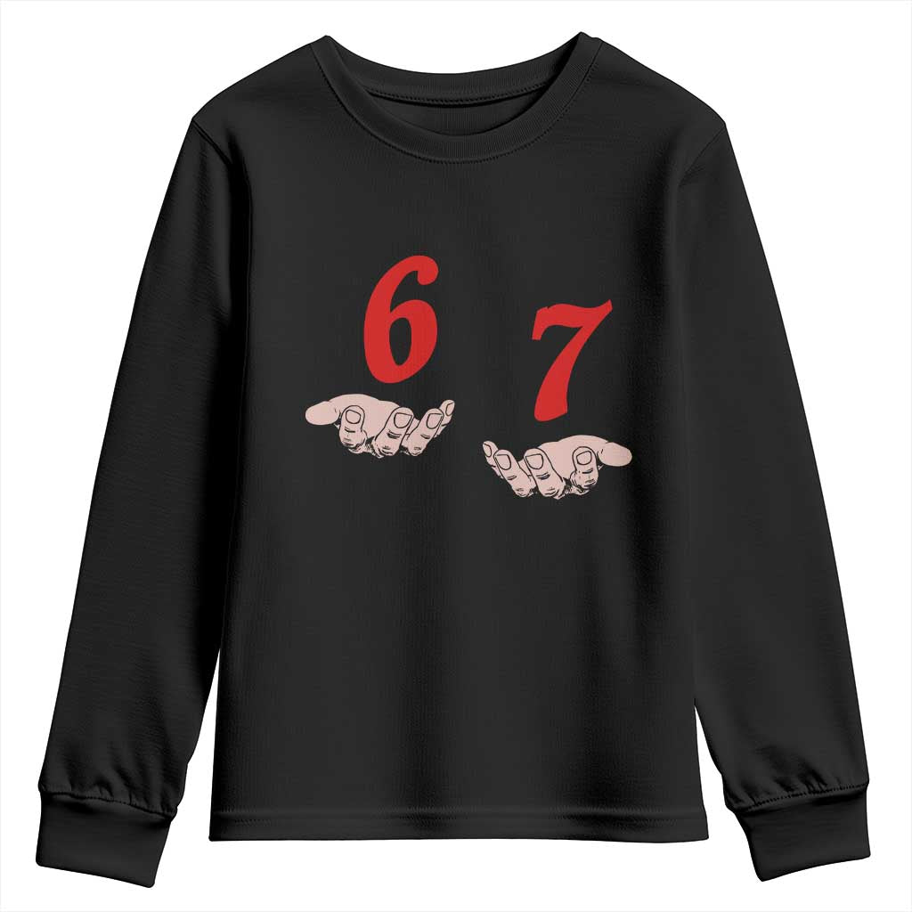 Funny 67 Six Seven Meme Hands Gesture Alpha Slang Youth Sweatshirt TS11 Black Print Your Wear
