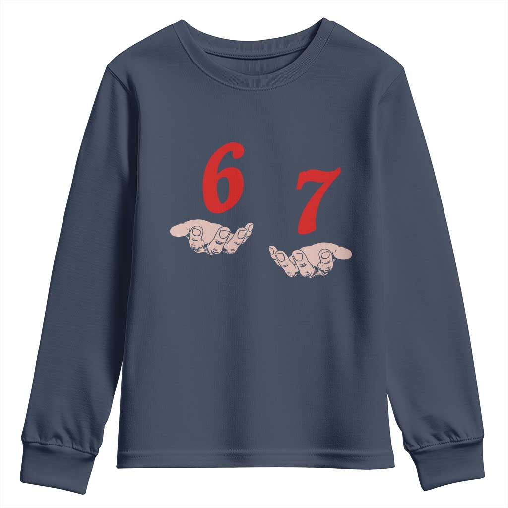 Funny 67 Six Seven Meme Hands Gesture Alpha Slang Youth Sweatshirt TS11 Navy Print Your Wear