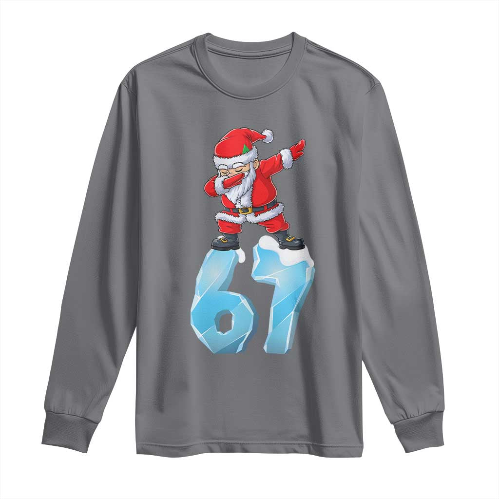 Funny 67 Christmas Long Sleeve Shirt Six Seven Dabbing Santa Meme Gen Alpha Slang TS11 Charcoal Print Your Wear