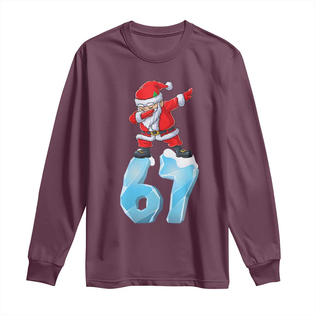Funny 67 Christmas Long Sleeve Shirt Six Seven Dabbing Santa Meme Gen Alpha Slang TS11 Maroon Print Your Wear