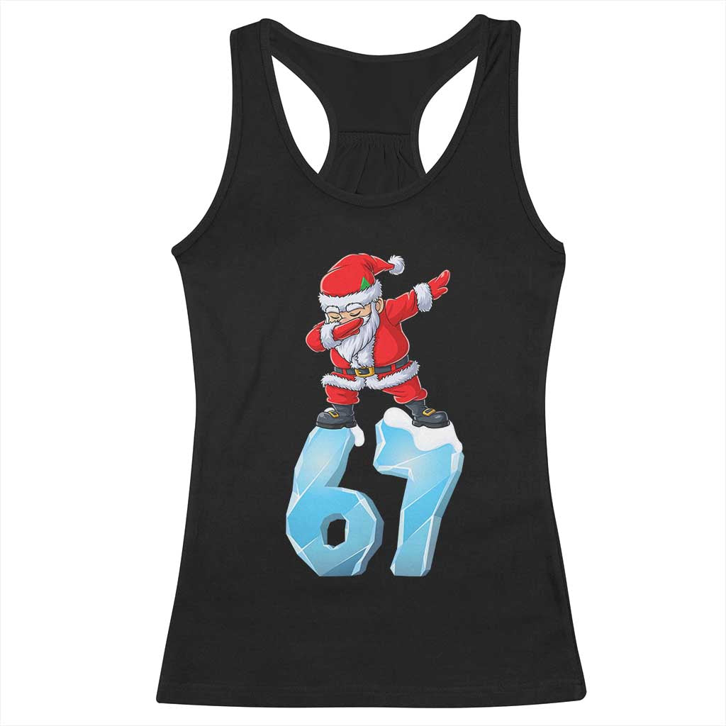 Funny 67 Christmas Racerback Tank Top Six Seven Dabbing Santa Meme Gen Alpha Slang TS11 Black Print Your Wear