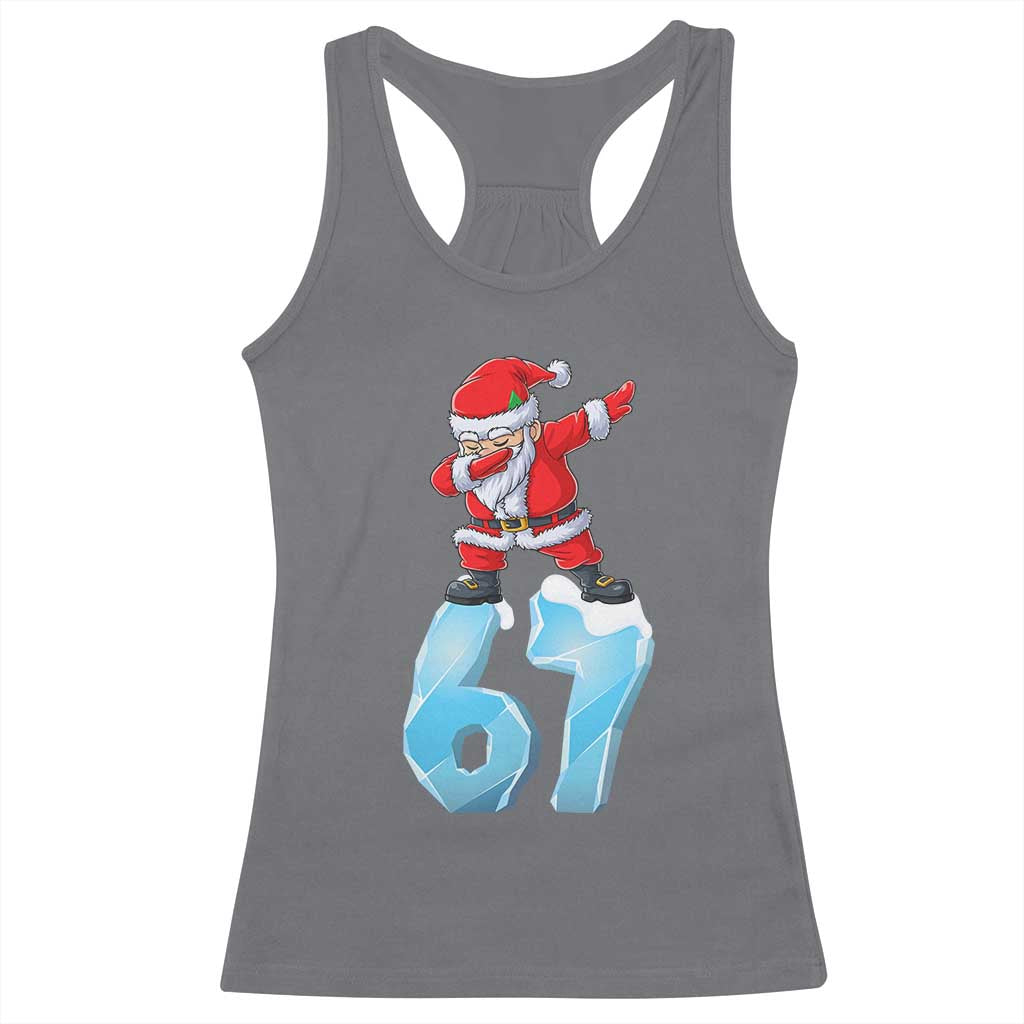 Funny 67 Christmas Racerback Tank Top Six Seven Dabbing Santa Meme Gen Alpha Slang TS11 Charcoal Print Your Wear