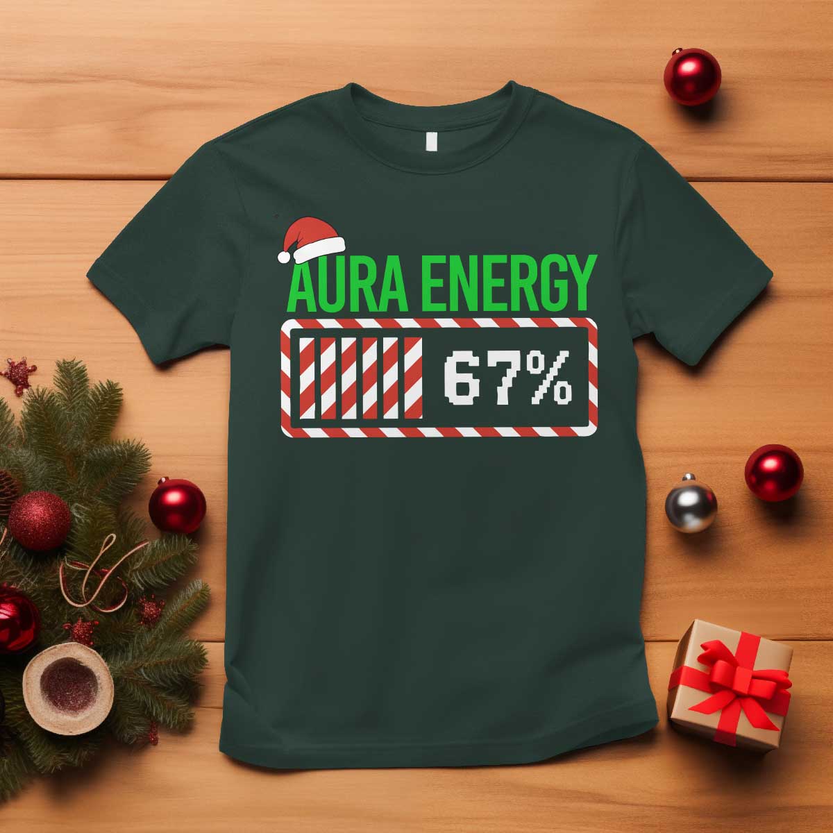 Funny Aura Energy 67 Christmas T Shirt Aura Farming Six Seven Meme Gen Alpha Slang TS11 Dark Forest Green Print Your Wear