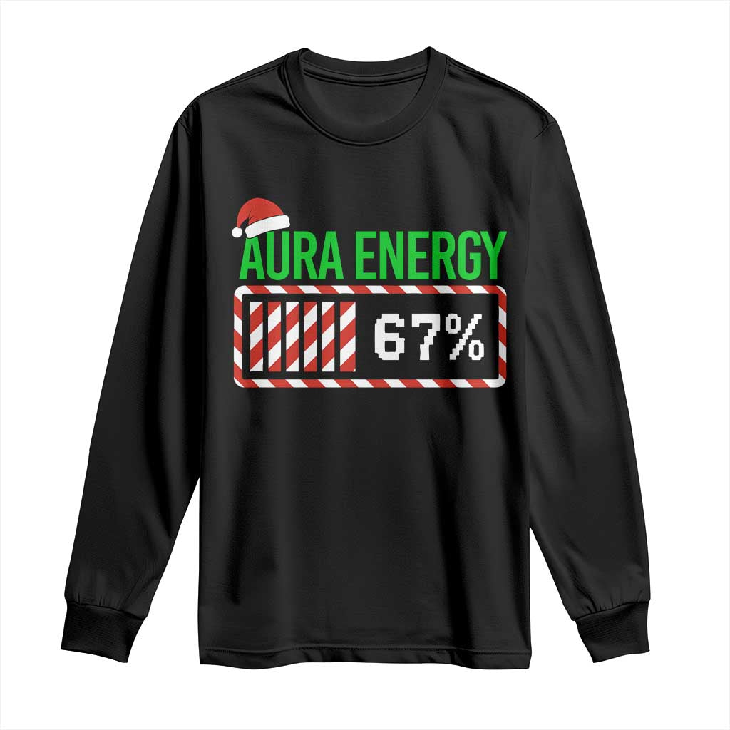 Funny Aura Energy 67 Christmas Long Sleeve Shirt Aura Farming Six Seven Meme Gen Alpha Slang TS11 Black Print Your Wear