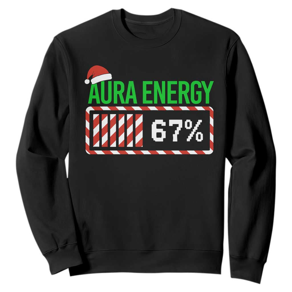 Funny Aura Energy 67 Christmas Sweatshirt Aura Farming Six Seven Meme Gen Alpha Slang TS11 Black Print Your Wear