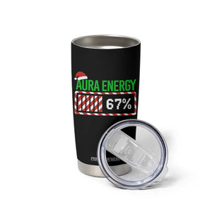 Funny Aura Energy 67 Christmas Tumbler Cup Aura Farming Six Seven Meme Gen Alpha Slang TS11 Print Your Wear