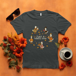 Just A Thankful Goose T Shirt Funny Goose Turkey Thanksgiving Fall Season TS11 Dark Heather Print Your Wear