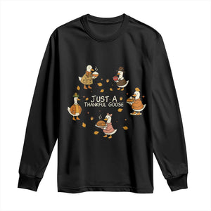 Just A Thankful Goose Long Sleeve Shirt Funny Goose Turkey Thanksgiving Fall Season TS11 Black Print Your Wear