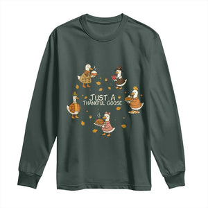 Just A Thankful Goose Long Sleeve Shirt Funny Goose Turkey Thanksgiving Fall Season TS11 Dark Forest Green Print Your Wear