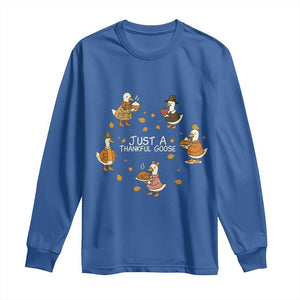 Just A Thankful Goose Long Sleeve Shirt Funny Goose Turkey Thanksgiving Fall Season TS11 Royal Blue Print Your Wear