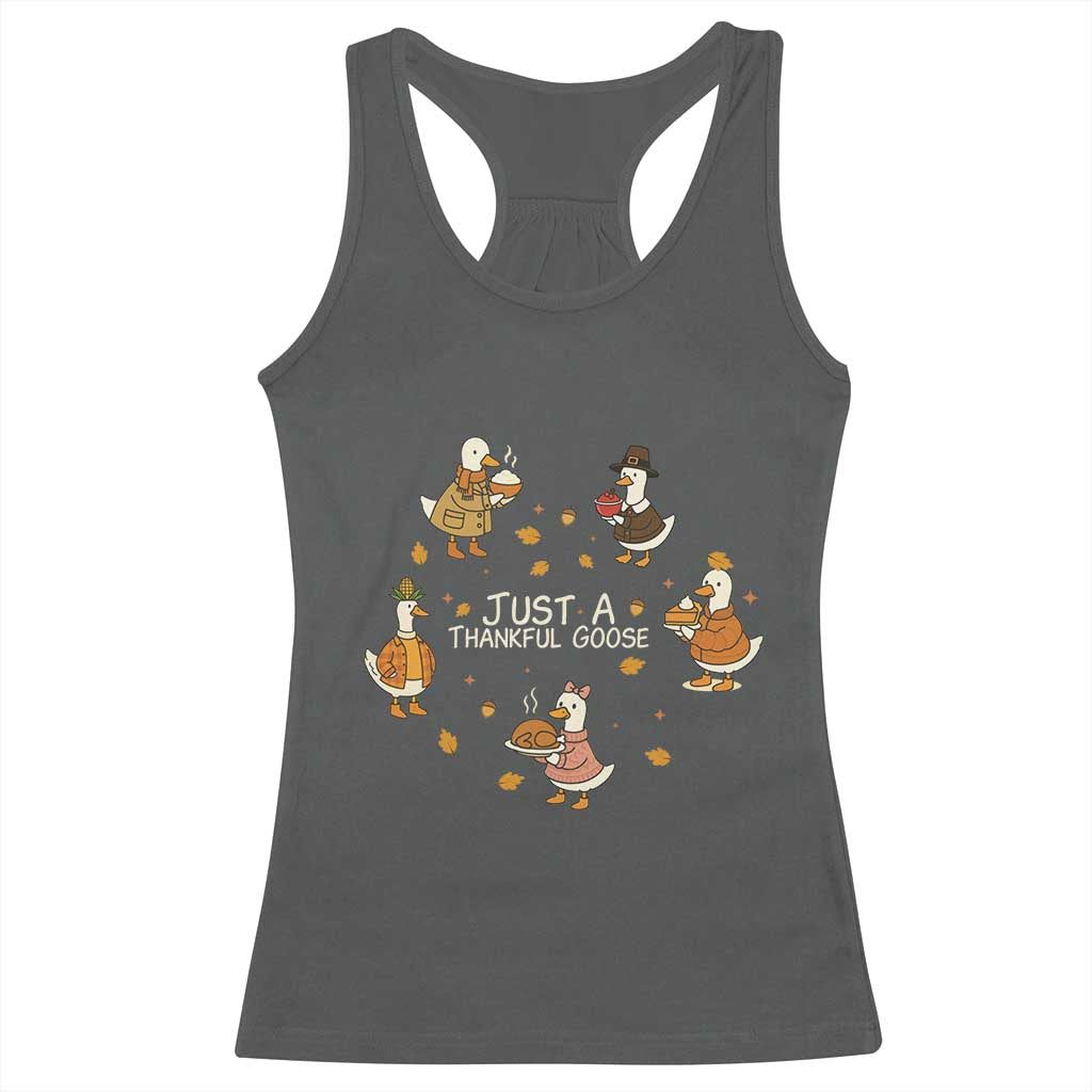 Just A Thankful Goose Racerback Tank Top Funny Goose Turkey Thanksgiving Fall Season TS11 Dark Heather Print Your Wear
