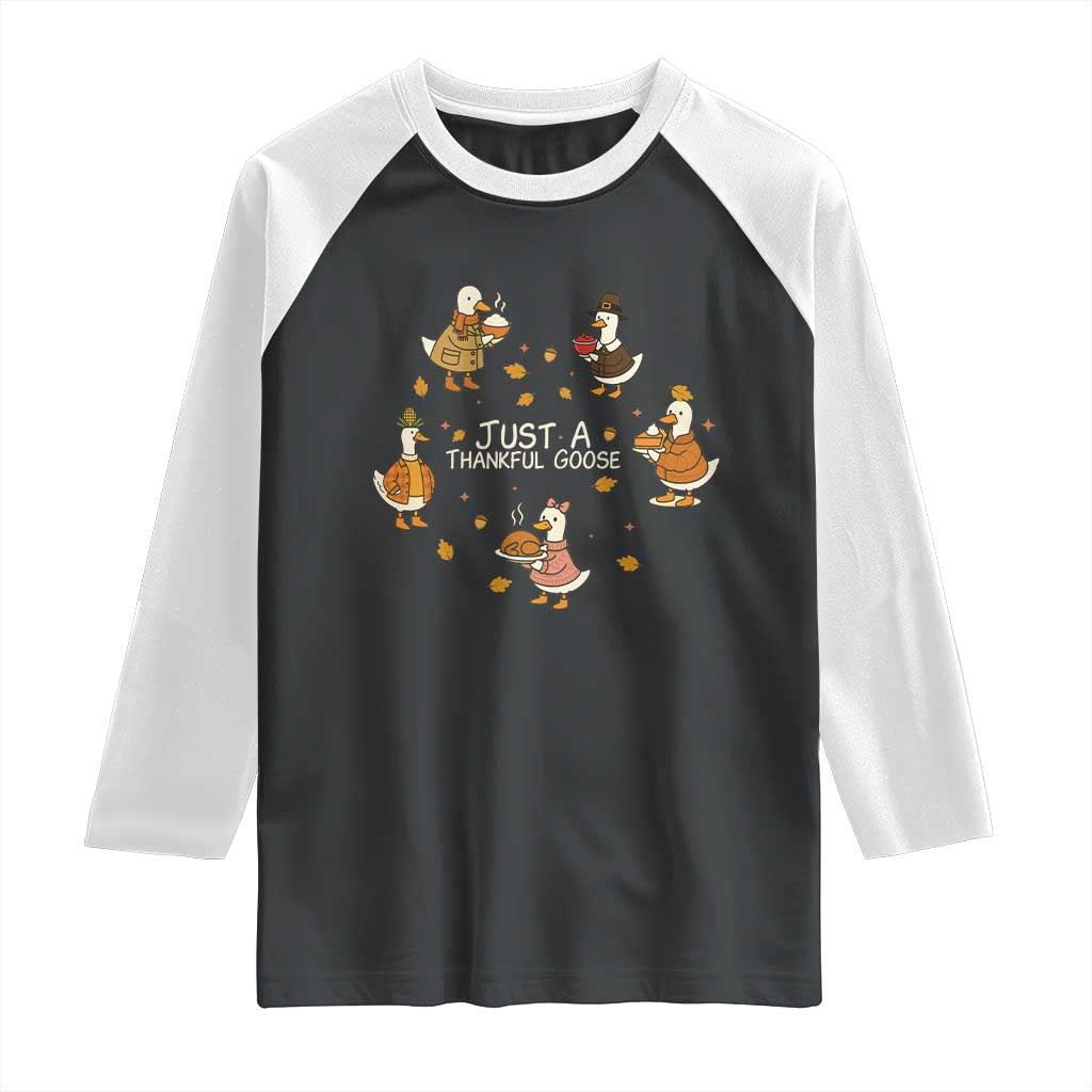 Just A Thankful Goose Raglan Shirt Funny Goose Turkey Thanksgiving Fall Season TS11 Black White Print Your Wear