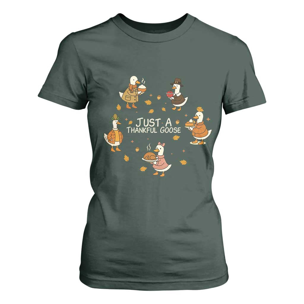 Just A Thankful Goose T Shirt For Women Funny Goose Turkey Thanksgiving Fall Season TS11 Dark Forest Green Print Your Wear
