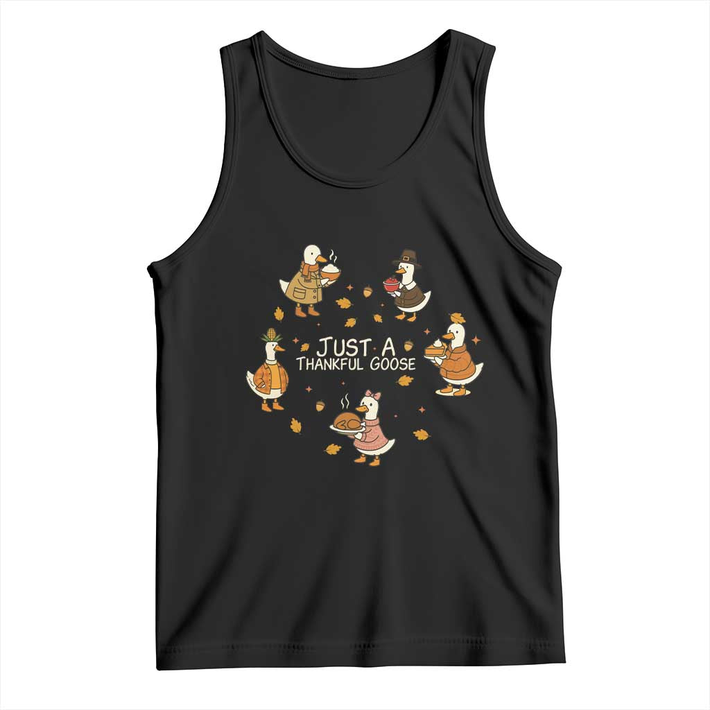 Just A Thankful Goose Tank Top Funny Goose Turkey Thanksgiving Fall Season TS11 Black Print Your Wear