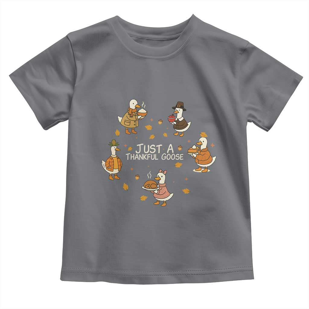 Just A Thankful Goose Toddler T Shirt Funny Goose Turkey Thanksgiving Fall Season TS11 Charcoal Print Your Wear