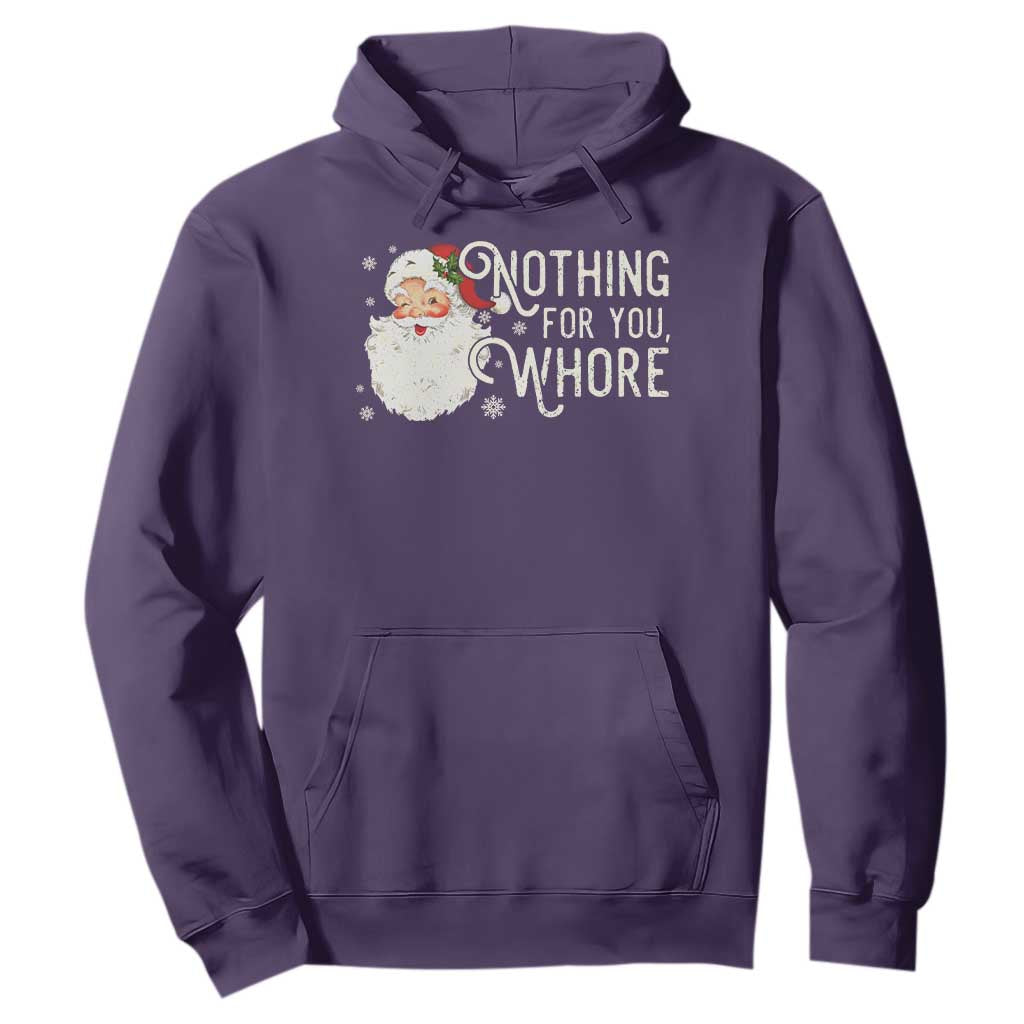 Funny Christmas Naughty Santa Hoodie Nothing For You Whore TS11 Purple Print Your Wear