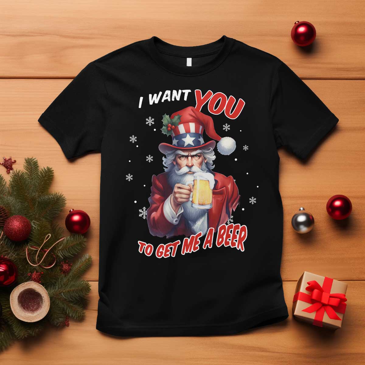 Funny Christmas Beer T Shirt I Want You To Get Me A Beer Santa Uncle Sam TS11 Black Print Your Wear