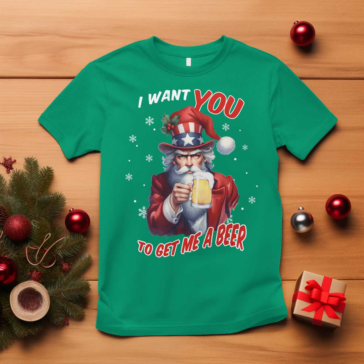Funny Christmas Beer T Shirt I Want You To Get Me A Beer Santa Uncle Sam TS11 Irish Green Print Your Wear