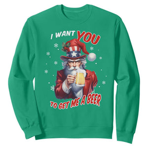 Funny Christmas Beer Sweatshirt I Want You To Get Me A Beer Santa Uncle Sam TS11 Irish Green Print Your Wear
