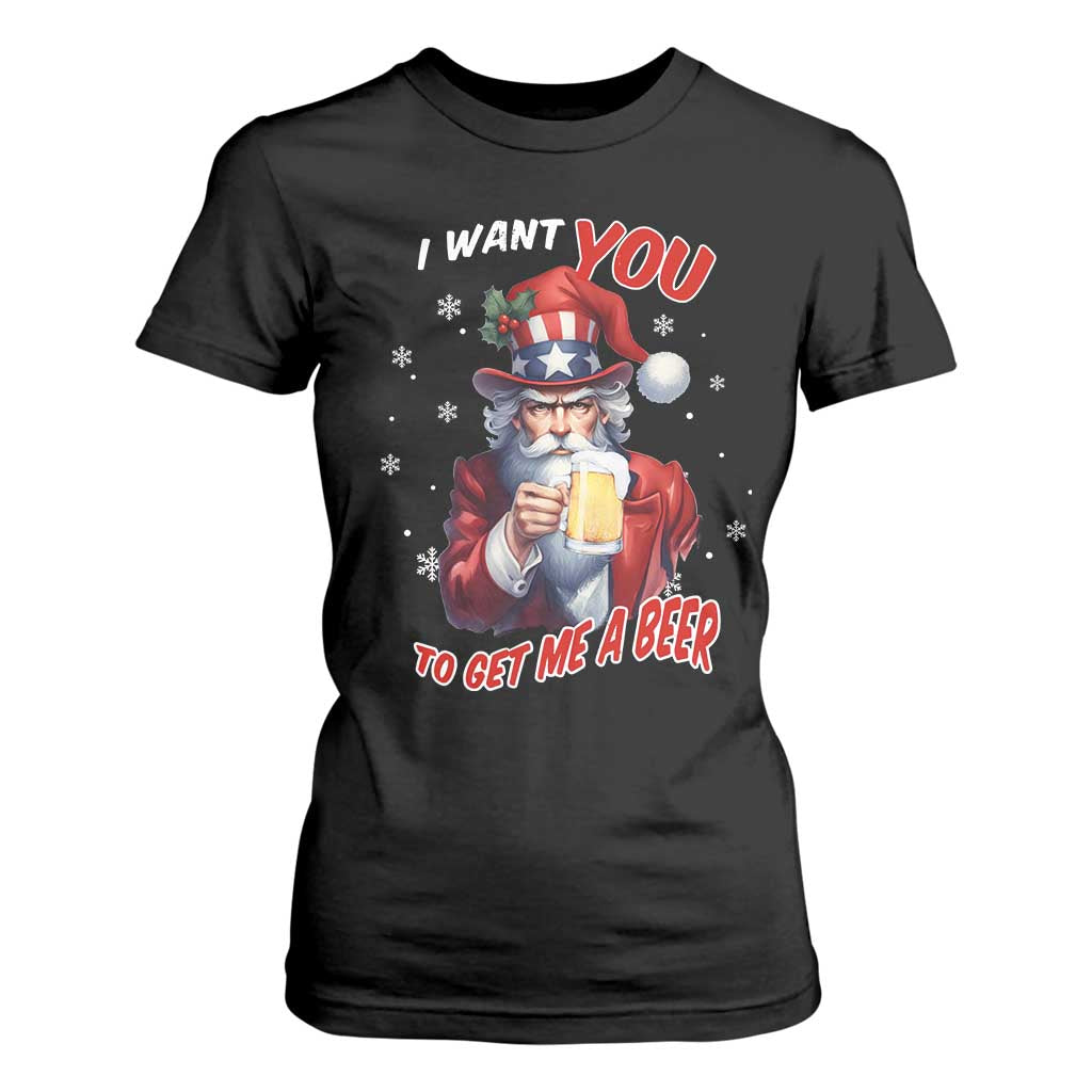 Funny Christmas Beer T Shirt For Women I Want You To Get Me A Beer Santa Uncle Sam TS11 Black Print Your Wear