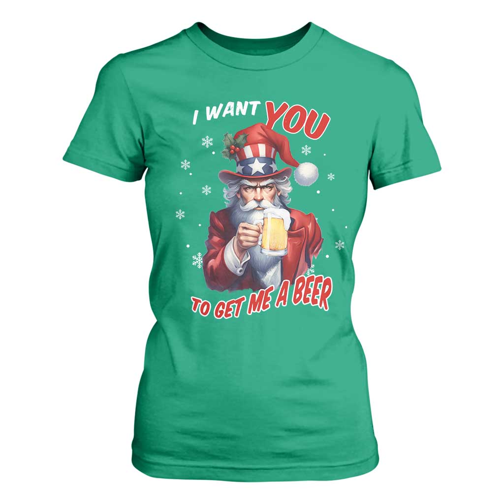 Funny Christmas Beer T Shirt For Women I Want You To Get Me A Beer Santa Uncle Sam TS11 Irish Green Print Your Wear