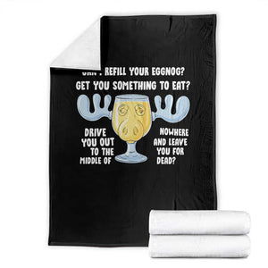 Funny Christmas Vacation Eggnog Throw Blanket Can I Refill Your Eggnogs Get You Something To Eat Xmas Movie TS11 Black Print Your Wear