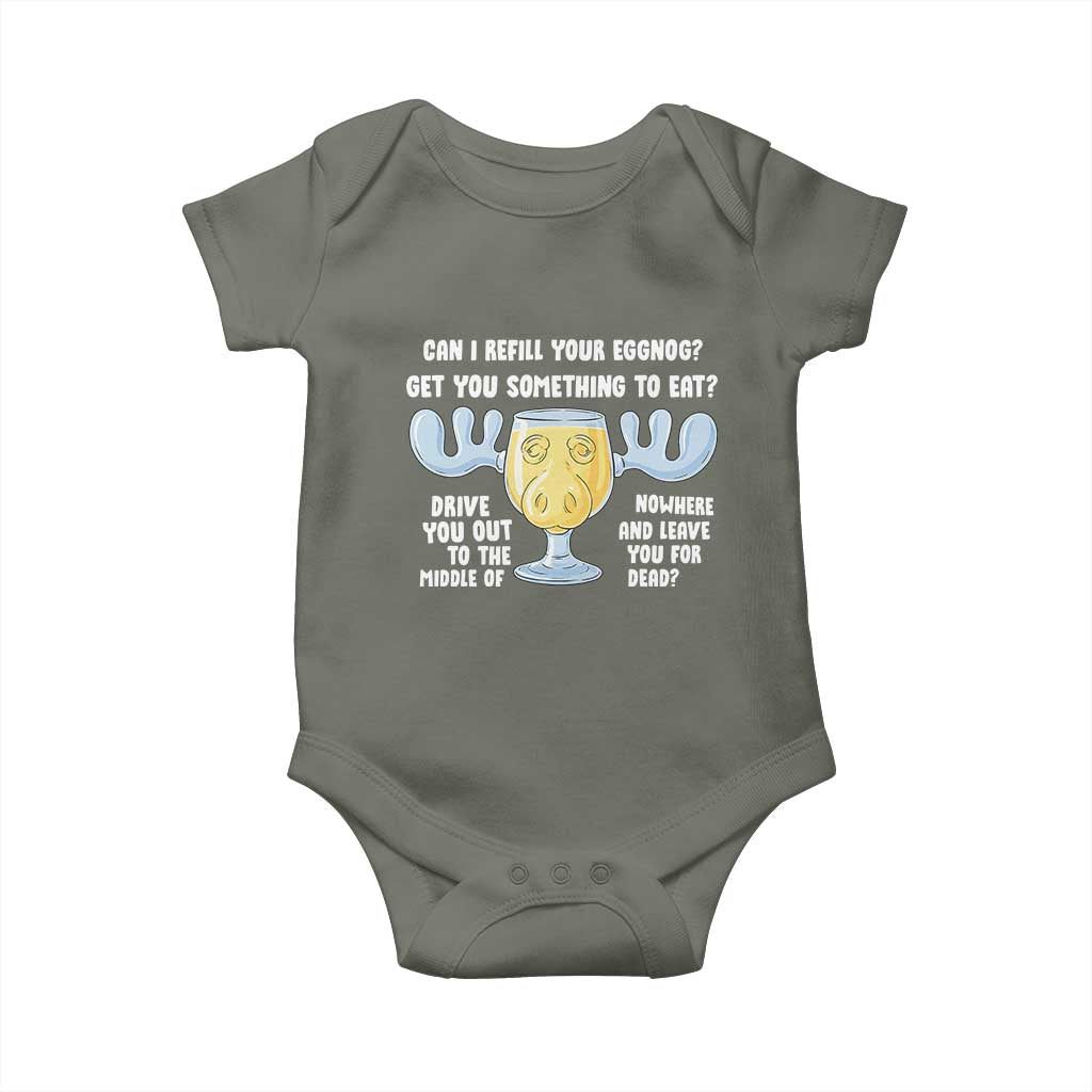 Funny Christmas Vacation Eggnog Baby Onesie Can I Refill Your Eggnogs Get You Something To Eat Xmas Movie TS11 Military Green Print Your Wear