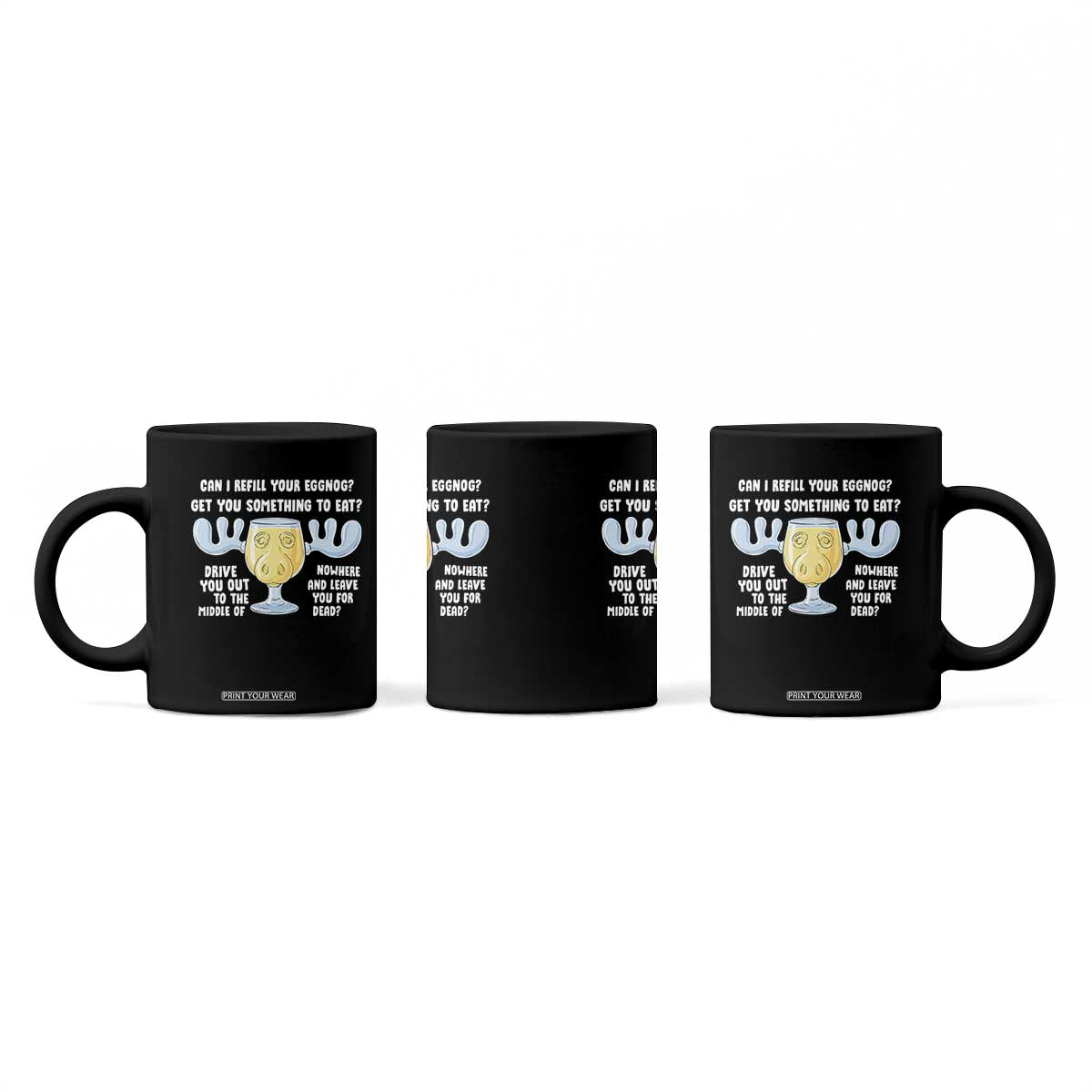 Funny Christmas Vacation Eggnog Coffee Mug Can I Refill Your Eggnogs Get You Something To Eat Xmas Movie TS11 Print Your Wear