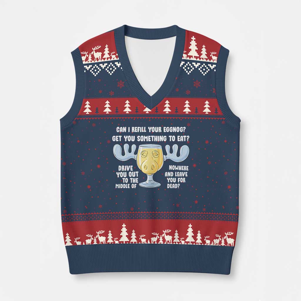 Funny Xmas Vacation Eggnog V-Neck Knit Sweater Vest Can I Refill Your Eggnogs Get You Something To Eat Xmas Movie TS11 Navy Red Print Your Wear