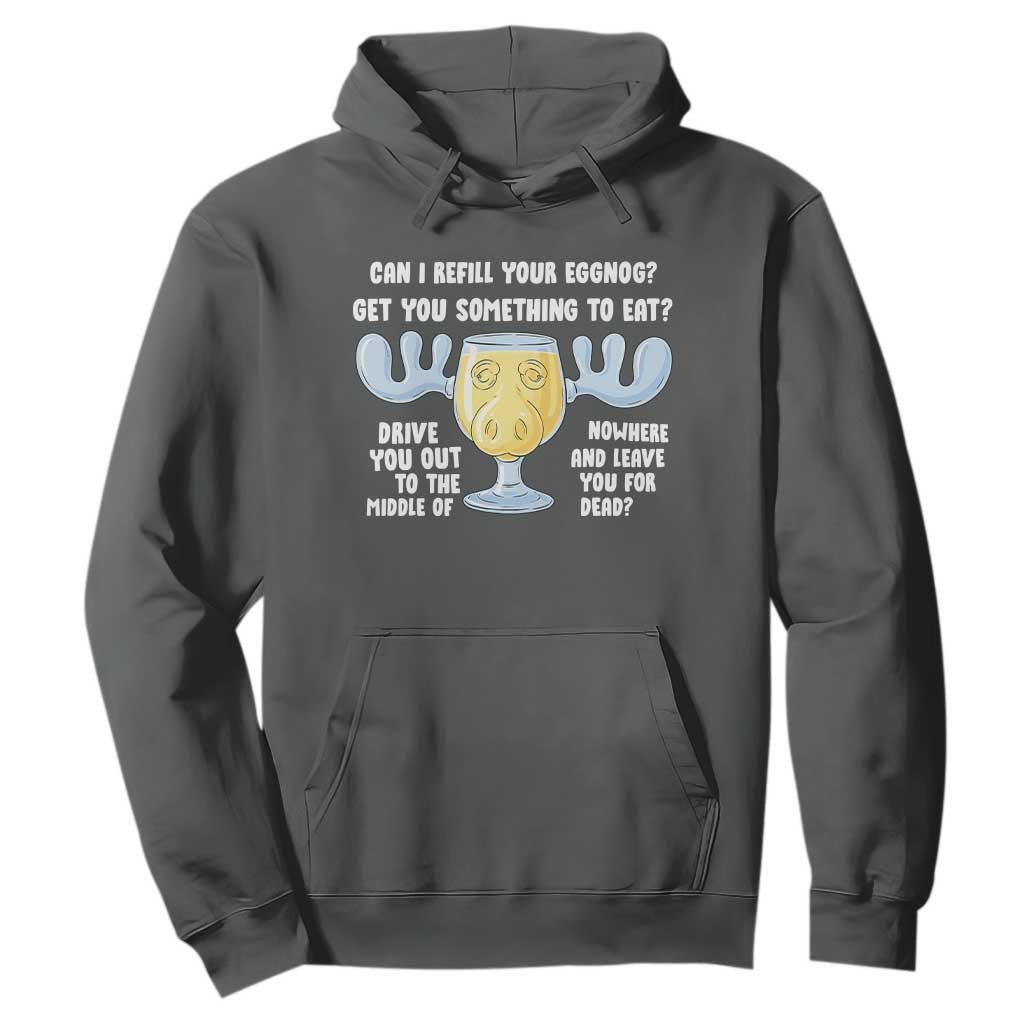 Funny Christmas Vacation Eggnog Hoodie Can I Refill Your Eggnogs Get You Something To Eat Xmas Movie TS11 Dark Heather Print Your Wear