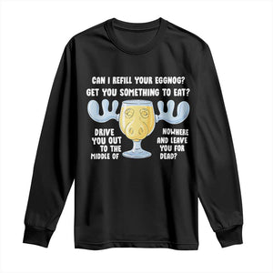 Funny Christmas Vacation Eggnog Long Sleeve Shirt Can I Refill Your Eggnogs Get You Something To Eat Xmas Movie TS11 Black Print Your Wear