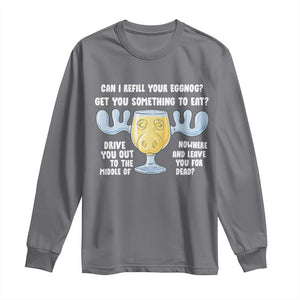 Funny Christmas Vacation Eggnog Long Sleeve Shirt Can I Refill Your Eggnogs Get You Something To Eat Xmas Movie TS11 Charcoal Print Your Wear