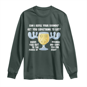 Funny Christmas Vacation Eggnog Long Sleeve Shirt Can I Refill Your Eggnogs Get You Something To Eat Xmas Movie TS11 Dark Forest Green Print Your Wear