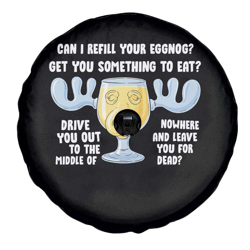 Funny Christmas Vacation Eggnog Spare Tire Cover Can I Refill Your Eggnogs Get You Something To Eat Xmas Movie TS11 Print Your Wear