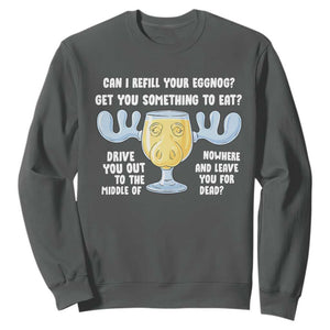 Funny Christmas Vacation Eggnog Sweatshirt Can I Refill Your Eggnogs Get You Something To Eat Xmas Movie TS11 Dark Heather Print Your Wear